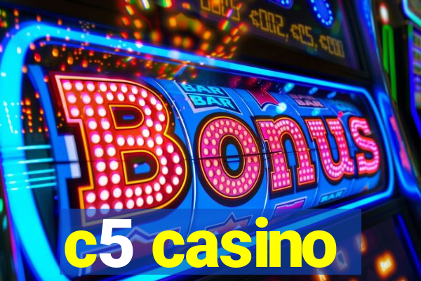 c5 casino